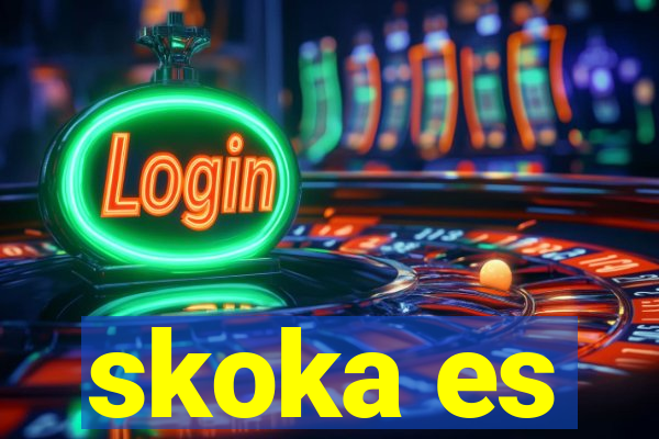 skoka es